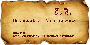 Brauswetter Narcisszusz névjegykártya